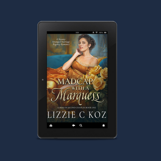 Madcap with a Marquess: A Steamy Arranged Marriage Regency Romance